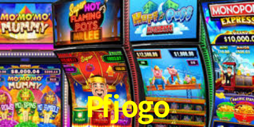 Pfjogo - Pfjogo Bet - Casino Oficial Plataforma