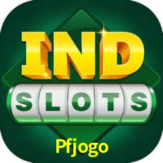 Pfjogo - Pfjogo.Com - Plataforma Oficial